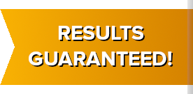Results Guaranteed!